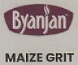 BYANJAN MAIZE GRIT (and logo) trademark logo