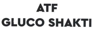 ATF GLUCO SHAKTI (and logo) trademark logo