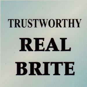 TRUSTWORTHY REAL BRITE (and logo) trademark logo