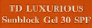 TD LUXURIOUS SUNBLOCK GEL 30 SPF (and logo) trademark logo
