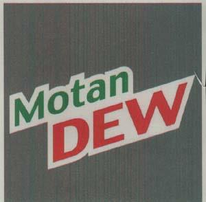 MOTAN DEW (and logo) trademark logo