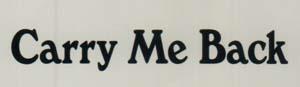 CARRY ME BACK (and logo) trademark logo