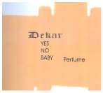 DEKAR (YES NO BABY PERFUME) (and logo) trademark logo
