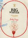 BIG MASTER FUNKY GRAPE SWEET RED WINE (ULTRA PREMIUM) (and logo) trademark logo