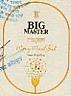 BIG MASTER MERRY MIXED FRUIT SWEET WHITE WINE (ULTRA PREMIUM) (and logo) trademark logo