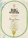 BIG MASTER BREEZY YACON SWEET WHITE WINE (ULTRA PREMIUM) (and logo) trademark logo