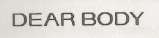 DEAR BODY (and logo) trademark logo