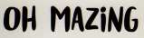 OH MAZING (and logo) trademark logo